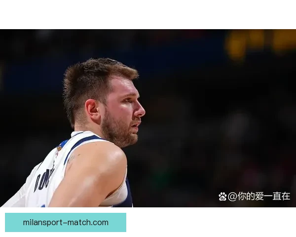 东契奇腿筋二级伤病赛季报销申诉仍可争奖资格